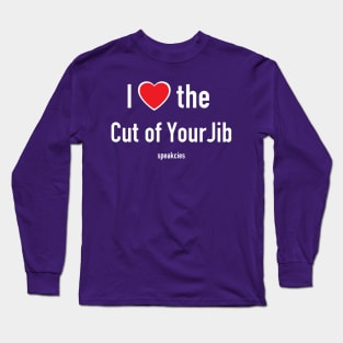 I Love the Cut of Your Jib! Long Sleeve T-Shirt